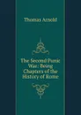 The Second Punic War: Being Chapters of the History of Rome - Thomas Arnold