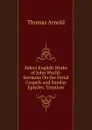 Select English Works of John Wyclif: Sermons On the Ferial Gospels and Sunday Epistles. Treatises - Thomas Arnold