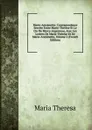 Marie-Antoinette: Correspondance Secrete Entre Marie-Therese Et Le Cte De Mercy-Argenteau, Avec Les Lettres De Marie-Therese Et De Marie-Antoinette, Volume 2 (French Edition) - Maria Theresa