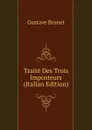 Traite Des Trois Imposteurs (Italian Edition) - Gustave Brunet