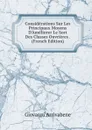 Considerations Sur Les Principaux Moyens D.Ameliorer Le Sort Des Classes Ouvrieres . (French Edition) - Giovanni Arrivabene