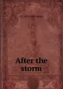 After the storm - T S. 1809-1885 Arthur