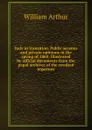 Italy in transition. Public secenes and private opinions in the spring of 1860; illustrated by official documents from the papal archives of the revolted legations - William Arthur