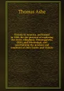 Travels in America, performed in 1806, for the purpose of exploring the rivers Alleghany, Monongahela, Ohio, and Mississippi, and ascertaining the produce and condition of their banks and vicinity - Thomas Ashe