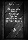 Lippincott.s Horn-Ashbaugh Speller: For Grades One to Nine, Book 2 - Ernest Horn