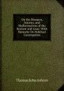 On the Diseases, Injuries, and Malformations of the Rectum and Anus: With Remarks On Habitual Constipation - Thomas John Ashton