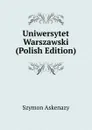 Uniwersytet Warszawski (Polish Edition) - Szymon Askenazy