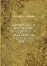 Lettere Politiche Del Deputato Giuseppe Romano Al Deputato G. Asproni (Italian Edition) - Giuseppe Romano