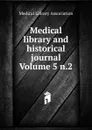 Medical library and historical journal Volume 5 n.2 - Medical Library Association