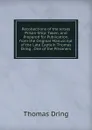 Recollections of the Jersey Prison-Ship: Taken, and Prepared for Publication, from the Original Manuscript of the Late Captain Thomas Dring . One of the Prisoners - Thomas Dring