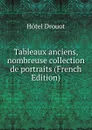 Tableaux anciens, nombreuse collection de portraits (French Edition) - Hotel Drouot