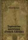 Tapisseries anciennes (French Edition) - Hotel Drouot