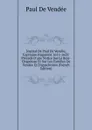 Journal De Paul De Vendee, Capitaine Huguenot 1611-1623: Precede D.une Notice Sur Le Bois-Chapeleau Et Sur Les Familles De Vendee Et D.appelvoisin (French Edition) - Paul de Vendée