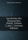 Geschichte Der Preussischen Politik, Volume 2,.part 1 (German Edition) - Johann Gustav Droysen