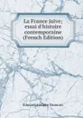 La France juive; essai d.histoire contemporaine (French Edition) - Edouard Adolphe Drumont