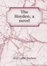The Hoyden; a novel - Duchess