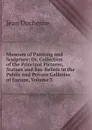 Museum of Painting and Sculpture: Or, Collection of the Principal Pictures, Statues and Bas-Reliefs in the Public and Private Galleries of Europe, Volume 3 - Jean Duchesne