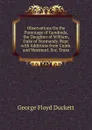 Observations On the Parentage of Gundreda, the Daughter of William, Duke of Normandy. Repr. with Additions from Cumb. and Westmorl. Soc. Trans - George Floyd Duckett