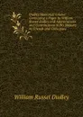 Dudley Memorial Volume: Containing a Paper by William Russel Dudley and Appreciations and Contributions in His Memory by Friends and Colleagues - William Russel Dudley