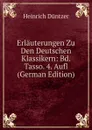 Erlauterungen Zu Den Deutschen Klassikern: Bd. Tasso. 4. Aufl (German Edition) - Heinrich Düntzer