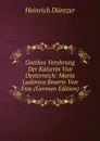 Goethes Verehrung Der Kaiserin Von Oesterreich: Maria Ludovica Beatrix Von Este (German Edition) - Heinrich Düntzer