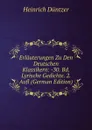 Erlauterungen Zu Den Deutschen Klassikern: -30. Bd. Lyrische Gedichte. 2. Aufl (German Edition) - Heinrich Düntzer