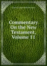 Commentary On the New Testament, Volume 11 - Heinrich August Wilhelm Meyer