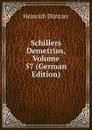 Schillers Demetrius, Volume 57 (German Edition) - Heinrich Düntzer