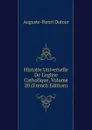 Histoire Universelle De L.eglise Catholique, Volume 20 (French Edition) - Auguste-Henri Dufour