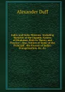 India, and India Missions: Including Sketches of the Gigantic System of Hinduism, Both in Theory and Practice ; Also, Notices of Some of the Principal . the Process of Indian Evangelization, .c. .c - Alexander Duff