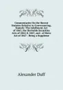 Commentaries On the Recent Statutes Relative to Conveyancing, Namely: The Infeftment Act of 1845, the Heritable Securities Acts of 1845 . 1847, and . of Heirs Act of 1847 : Being a Suppleme - Alexander Duff