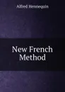 New French Method - Alfred Hennequin