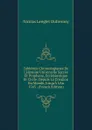 Tablettes Chronologiques De L.Histoire Universelle Sacree Et Prophane, Ecclesiastique Et Civile: Depuis La Creation Du Monde, Jusqu.A L.An 1743 . (French Edition) - Nicolas Lenglet Dufresnoy