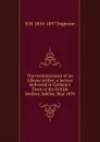 The reminiscences of an Albany settler; a lecture delivered in Graham.s Town at the British Settlers. Jubilee, May 1870 - H H. 1810-1897 Dugmore