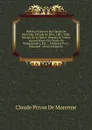 Poesies Profanes: De Claude De Morenne, Eveque De Seez, 1601-1606. Suivies De Sa Satire: Regrets Et Tristes Lamentations Du Comte De Mongommery, Etc.; . Annotees Par L. Duhamel . (French Edition) - Claude Privas De Morenne