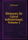 Elements De Calcul Infinitesimal, Volume 2 - Duhamel