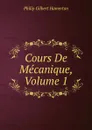 Cours De Mecanique, Volume 1 - Hamerton Philip Gilbert
