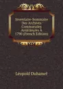 Inventaire-Sommaire Des Archives Communales Anterieures A 1790 (French Edition) - Léopold Duhamel