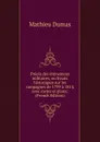 Precis des evenemens militaires, ou Essais historiques sur les campagnes de 1799 a 1814, avec cartes et plans; (French Edition) - Mathieu Dumas