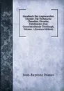 Handbuch Der Angewandten Chemie: Fur Technische Chemiker, Kunstler, Fabrikanten Und Gewerbtreibende Uberhaupt, Volume 1 (German Edition) - Jean-Baptiste Dumas
