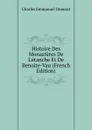 Histoire Des Monasteres De L.etanche Et De Benoite-Vau (French Edition) - Charles Emmanuel Dumont