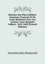 Histoire Des Plus Celebres Amateurs Francais Et De Leurs Relations Avec Les Artistes: Jean-Baptiste Colbert, 1625-1683 (French Edition) - Antoine Jules Dumesnil