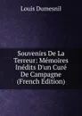 Souvenirs De La Terreur: Memoires Inedits D.un Cure De Campagne (French Edition) - Louis Dumesnil