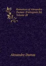 Romances of Alexandre Dumas: D.artagnan Ed, Volume 28 - Alexandre Dumas