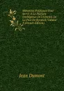 Memoires Politiques Pour Servir A La Parfaite Intelligence De L.histoire De La Paix De Ryswick, Volume 3 (French Edition) - Jean Dumont