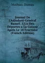 Journal De L.Adjudant-General Ramel . L.Un Des Deportes a La Guiane Apres Le 18 Fructidor (French Edition) - Mathieu Dumas