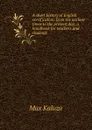 A short history of English versification, from the earliest times to the present day; a handbook for teachers and students - Max Kaluza