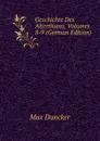 Geschichte Des Alterthums, Volumes 8-9 (German Edition) - Max Duncker