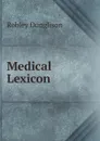 Medical Lexicon - Robley Dunglison