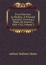 From Harrison to Harding: A Personal Narrative, Covering a Third of a Century, 1888-1921, Volume 2 - Arthur Wallace Dunn